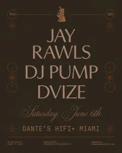 Tonight and this weekend at Dante’s HiFi Miami