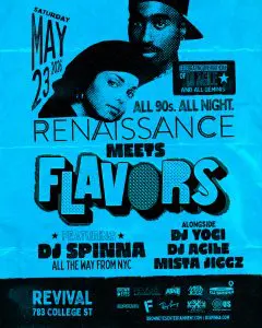 RENAISSANCE meets FLAVORS-ALL 90s w/DJ Spinna, Agile, Yogi, & Mista Jiggz