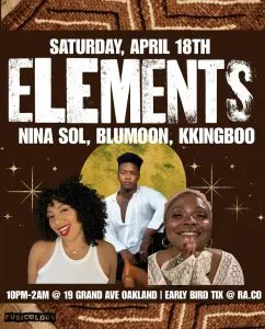 ELEMENTS with Nina Sol, BluMoon, KKINGBOO