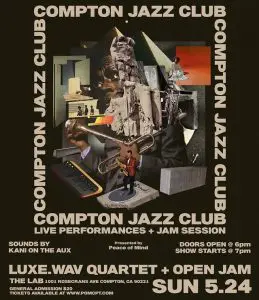 Compton Jazz Club ft. Luxe.Wave Quartet