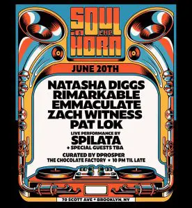Soul in the Horn – Natasha Diggs, Rimarkable, Emmaculate, Zach Witness, Pat Lok, Spilata, and more
