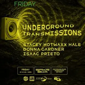 Underground Transmissions ft. Stacey Hotwaxx Hale, Donna Gardner, Isaac Prieto
