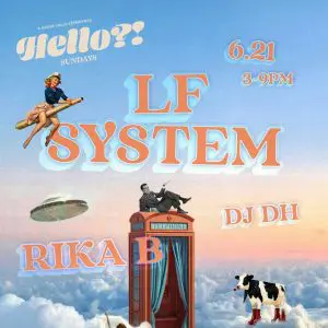 “Hello?!” Sundays w/ LF System