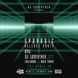 DJ Godfather: Sporadic release party with DJ Godfather b2b BMG, Fusegrade b2b Duck Trash