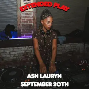 Extended Play with Ash Lauryn