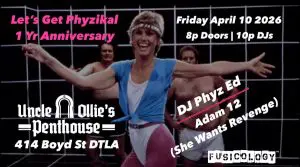 Let’s Get Phyzikal 1 Year Anniversary