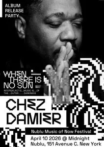 Chez Damier – When There Is No Sun Album Release Party