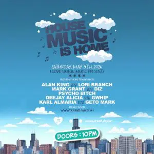 House Music is Home w/ Alan King, LORI BRANCH, Mark Grant, Diz, Psycho Bitch, Deeja