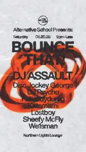 Alternative School presents: BOUNCE THAT! w/ DJ Assault