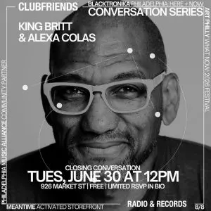Clubfriends Conversations with King Britt | Blacktronika: Here + Now Closing Convo