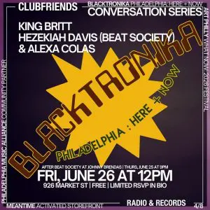 Clubfriends Conversations with King Britt and Hezekiah | Blacktronika: Here + Now