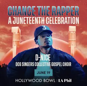 A Juneteenth Celebration with Chance The Rapper + DJ set from D-Nice and the DC6 Singers Collective gospel choir