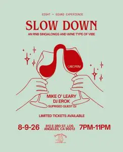 SLOW DOWN LA Edition | Mike O’ Leary, DJ EROK