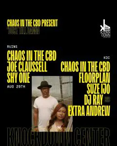 Chaos In The CBD present ‘Dust Till Dawn