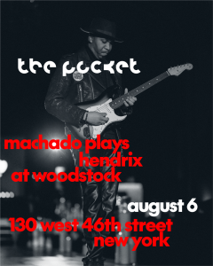The Pocket Jazz Club: Pop-Up Show: Marcus Machado Plays Hendrix at Woodstock