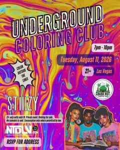 Underground Coloring Club – Sponsored by STIIIZY & Cheba Hut