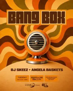 Bang Box ft. DJ Skeez, angela baskets