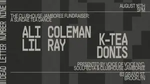 Clubhouse Jamboree Fundraiser, A Sunday Tea Dance: K-Tea, Donis, LiL Ray, Ali Coleman