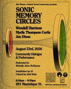 Sonic Memory Circles with Wendell Harrison, Myrtle Thompson Curtis, Jon Dixon