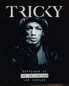 Tricky at The Bellwether