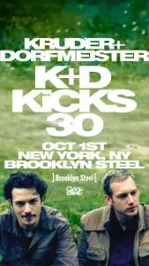 Kruder & Dorfmeister – K&D Kicks 30 Anniversary Tour