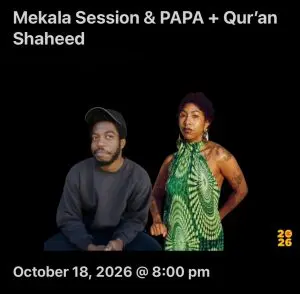 Mekala Session & PAPA + Qur’an Shaheed | Jazz Refractions