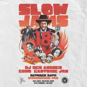 Slow Jams 18 ft. DJs Dez Andres, Erno, and Eastside Jon