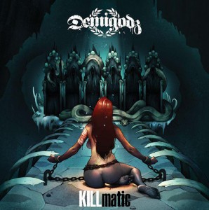 Demigodz-Killmatic