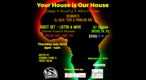Your House Is Our House at Eris Evolution w/Guest DJs Daniel Scala & Mykael