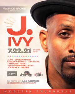 Mobetta Thursdays Curated By Maurice Brown Presents J Ivy July 22nd with Special Guest DJ Lee Farmer