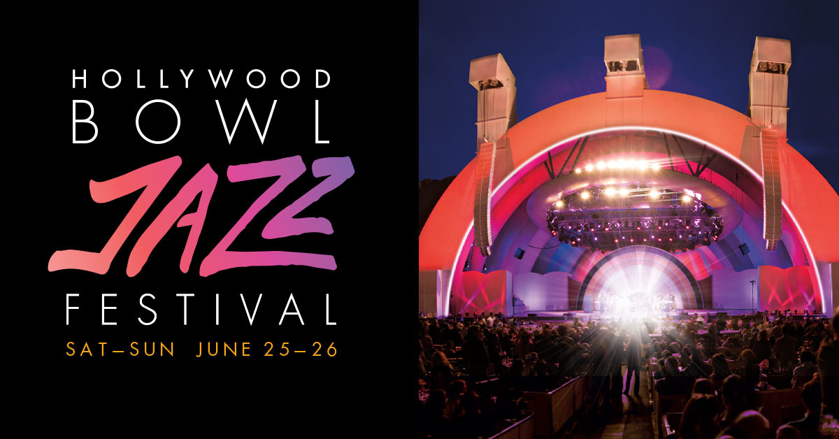 ENTER TO WIN TICKETS Hollywood Bowl Jazz Festival June 26 at