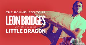 The Boundless Tour Leon Bridges with Little Dragon