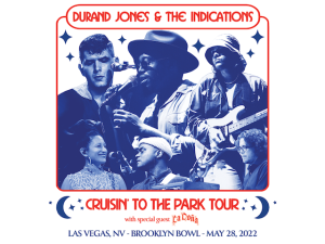 Durand Jones & The Indications – Cruisin’ to the Park Tour with Special Guest La Doña