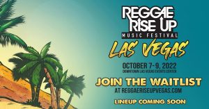 Reggae Rise Up Vegas Festival 2022 – Oct 7-9