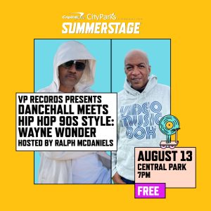 VP Records presents Dancehall meets Hip Hop 90s style: Wayne Wonder and more / hosted by Ralph McDaniels