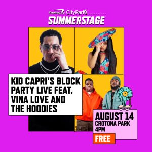 Kid Capri’s Block Party Live featuring Vina Love and The Hoodies