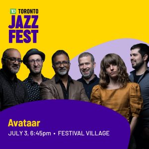 Avataar | Toronto Jazz Festival
