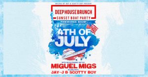 Deep House Brunch 4TH OF JULY Boat Party ft. Miguel Migs