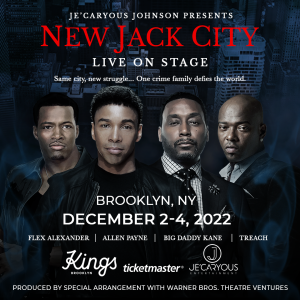 Je’Caryous Johnson Presents New Jack City Live On Stage | December 2-4