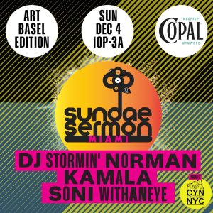 Sundae Sermon Miami w/ Dj Stormin’ Norman, Dj Kamala, Soni withaneye