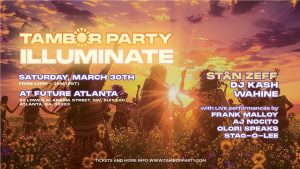 Tambor Party featuring Stan Zeff, DJ Kash, and Wahine and more!