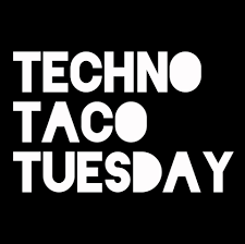 Techno Taco Tuesday
