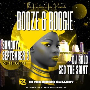 The Happier Hour presents… Booze & Boogie feat. DJ Ralo & Sed The Saint