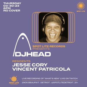 Spot Lite Records Presents: DJ Head / Jesse Cory / Vincent Patricola