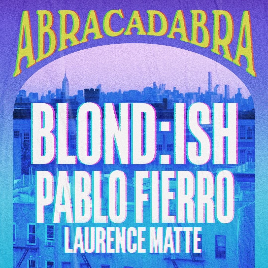 Teksupport x Abracadabra: Blond:ish & Pablo Fierro at 99 Scott on 