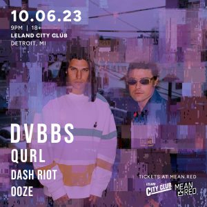 DVBBS, QURL, Dash Riot, and Ooze