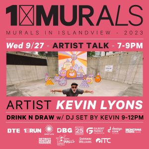 Murals in Islandview Day 2: Kevin Lyons Artist Talk + DJ Set