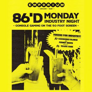 86’d Monday Industry Night