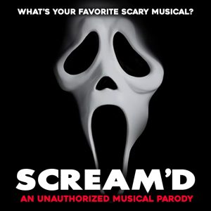 Scream’d: An Unauthorized Musical Parody