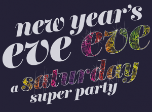 New Year’s Eve EVE: A Saturday Super Party with DJ Soul Sister & DJ Captain Charles